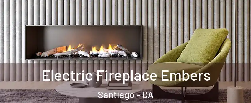 Electric Fireplace Embers Santiago - CA