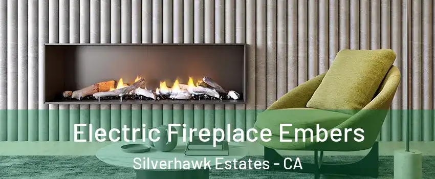 Electric Fireplace Embers Silverhawk Estates - CA