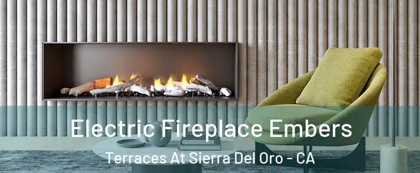 Electric Fireplace Embers Terraces At Sierra Del Oro - CA
