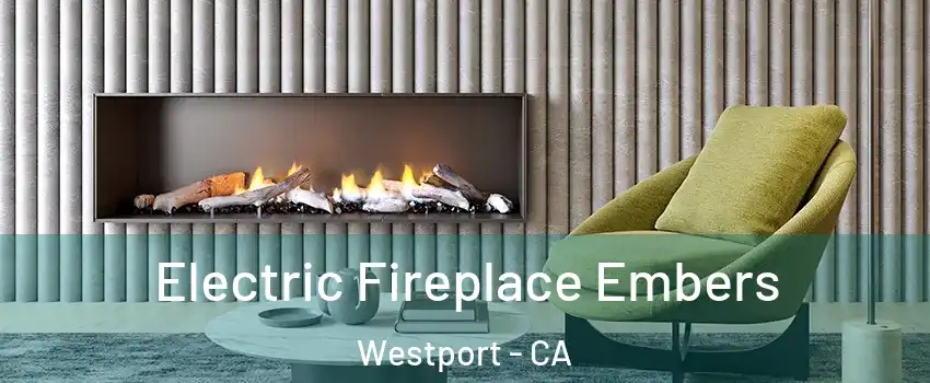 Electric Fireplace Embers Westport - CA