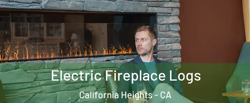 Electric Fireplace Logs California Heights - CA