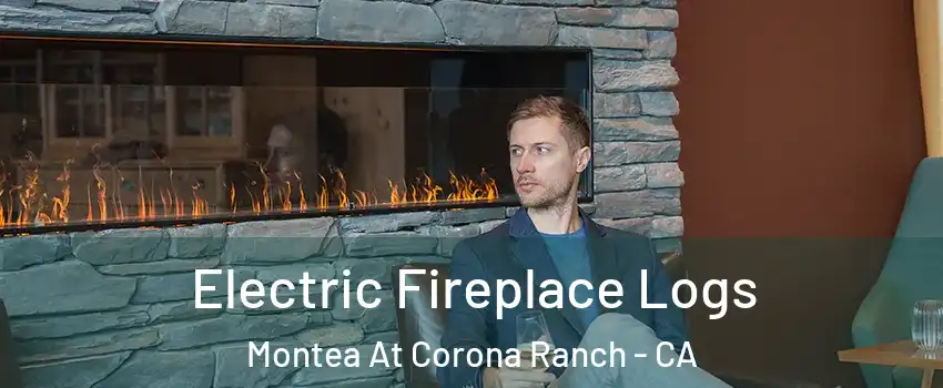 Electric Fireplace Logs Montea At Corona Ranch - CA