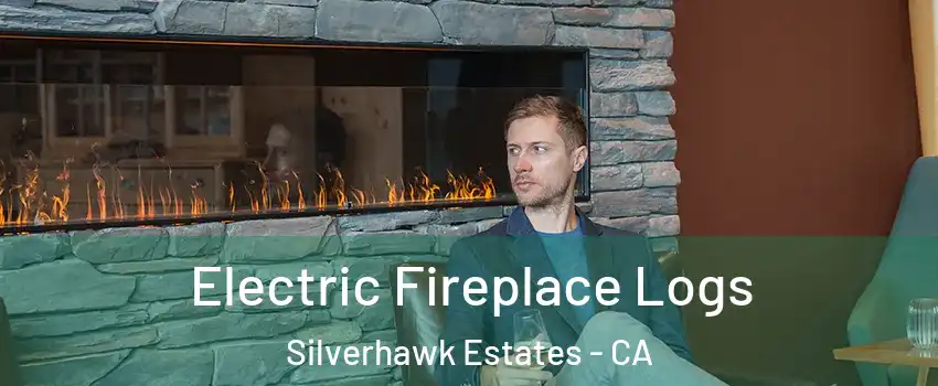 Electric Fireplace Logs Silverhawk Estates - CA