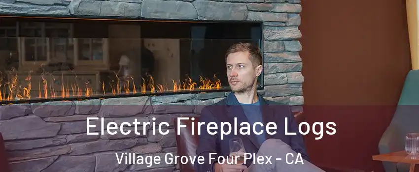 Electric Fireplace Logs Village Grove Four Plex - CA