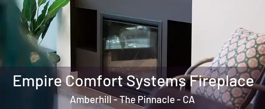 Empire Comfort Systems Fireplace Amberhill - The Pinnacle - CA
