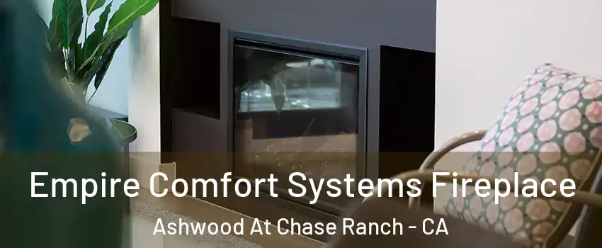 Empire Comfort Systems Fireplace Ashwood At Chase Ranch - CA
