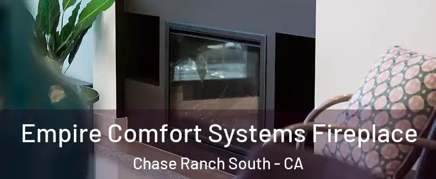 Empire Comfort Systems Fireplace Chase Ranch South - CA