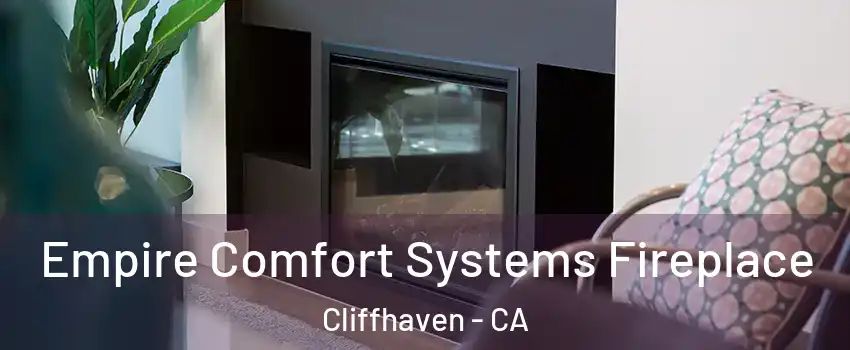 Empire Comfort Systems Fireplace Cliffhaven - CA