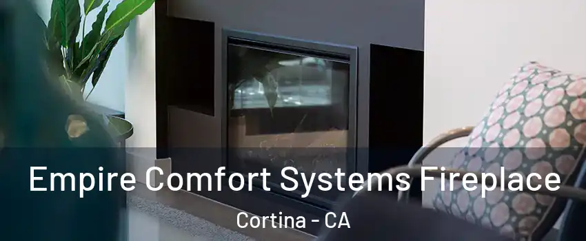 Empire Comfort Systems Fireplace Cortina - CA