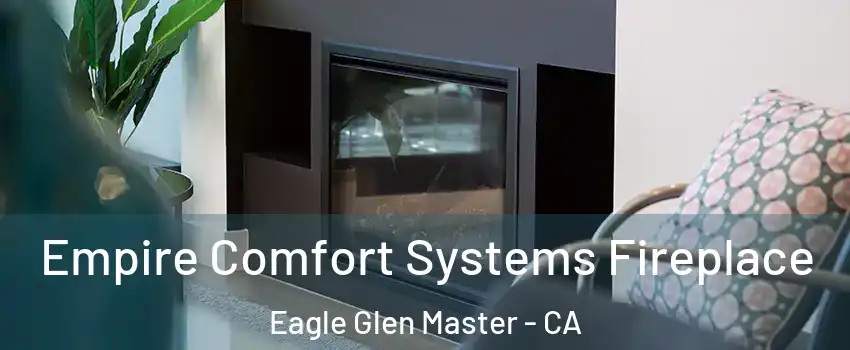 Empire Comfort Systems Fireplace Eagle Glen Master - CA