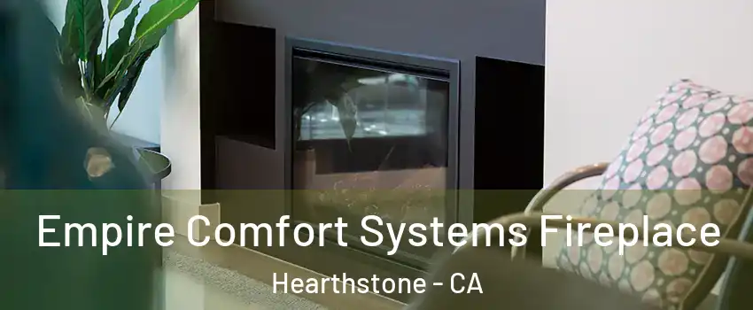 Empire Comfort Systems Fireplace Hearthstone - CA