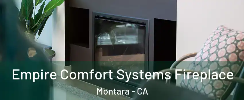 Empire Comfort Systems Fireplace Montara - CA