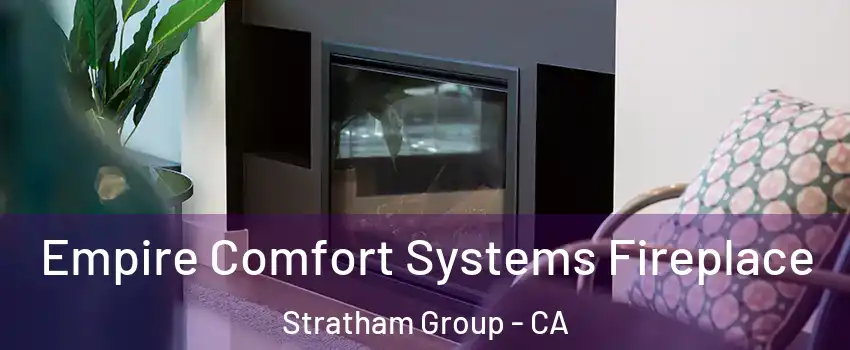 Empire Comfort Systems Fireplace Stratham Group - CA