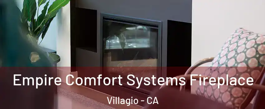 Empire Comfort Systems Fireplace Villagio - CA