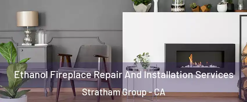 Ethanol Fireplace Repair And Installation Services Stratham Group - CA