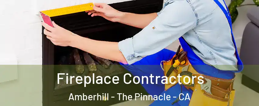 Fireplace Contractors Amberhill - The Pinnacle - CA