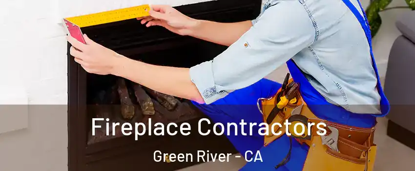 Fireplace Contractors Green River - CA