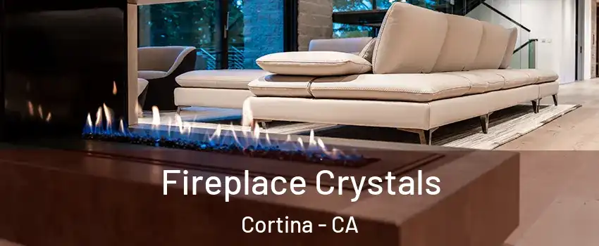 Fireplace Crystals Cortina - CA