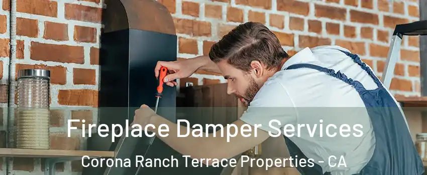 Fireplace Damper Services Corona Ranch Terrace Properties - CA