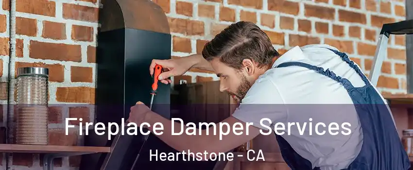Fireplace Damper Services Hearthstone - CA