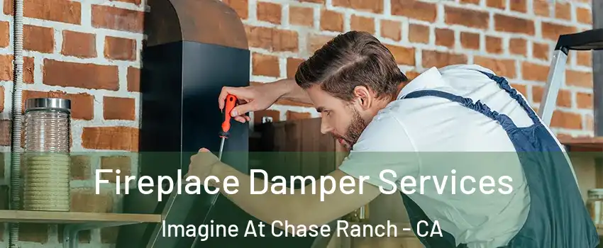 Fireplace Damper Services Imagine At Chase Ranch - CA
