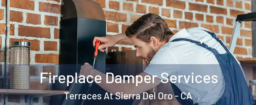 Fireplace Damper Services Terraces At Sierra Del Oro - CA