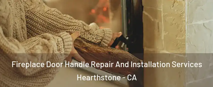Fireplace Door Handle Repair And Installation Services Hearthstone - CA