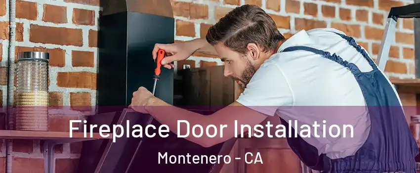 Fireplace Door Installation Montenero - CA