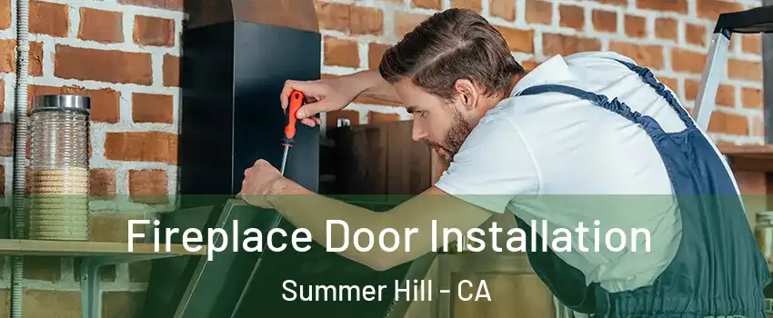 Fireplace Door Installation Summer Hill - CA
