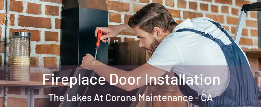 Fireplace Door Installation The Lakes At Corona Maintenance - CA