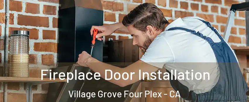 Fireplace Door Installation Village Grove Four Plex - CA