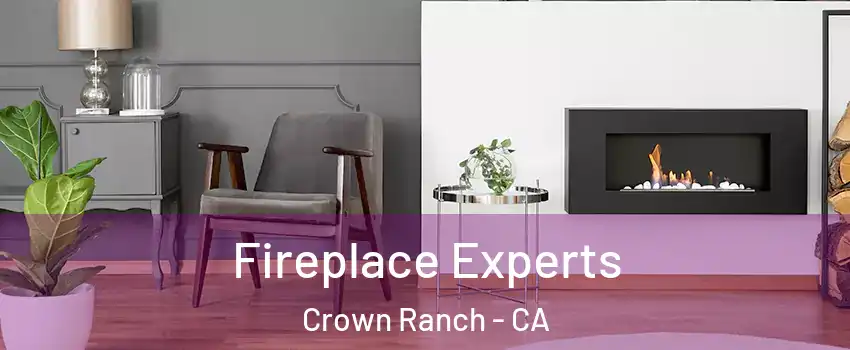 Fireplace Experts Crown Ranch - CA