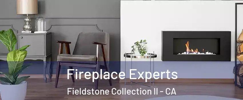 Fireplace Experts Fieldstone Collection II - CA