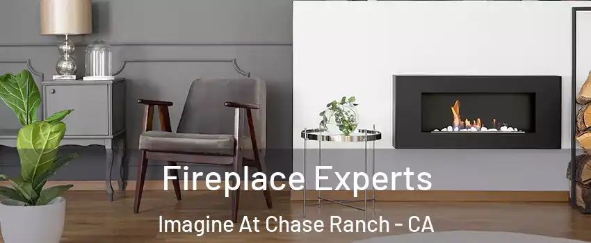 Fireplace Experts Imagine At Chase Ranch - CA
