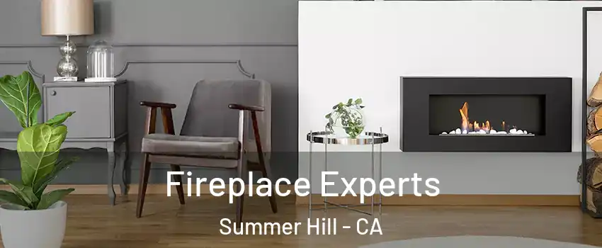 Fireplace Experts Summer Hill - CA