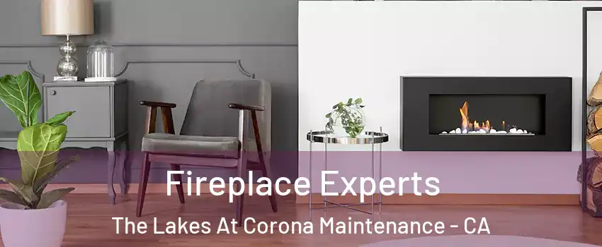 Fireplace Experts The Lakes At Corona Maintenance - CA