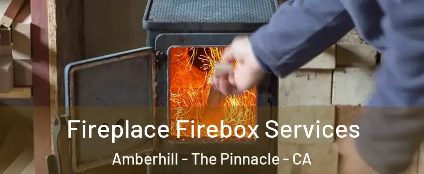 Fireplace Firebox Services Amberhill - The Pinnacle - CA