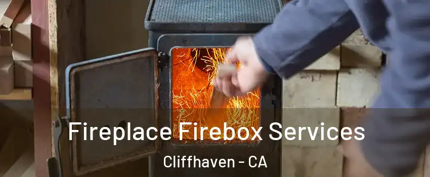 Fireplace Firebox Services Cliffhaven - CA