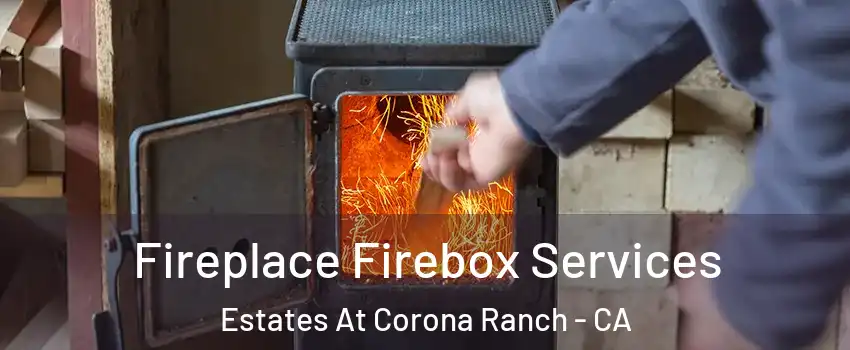 Fireplace Firebox Services Estates At Corona Ranch - CA