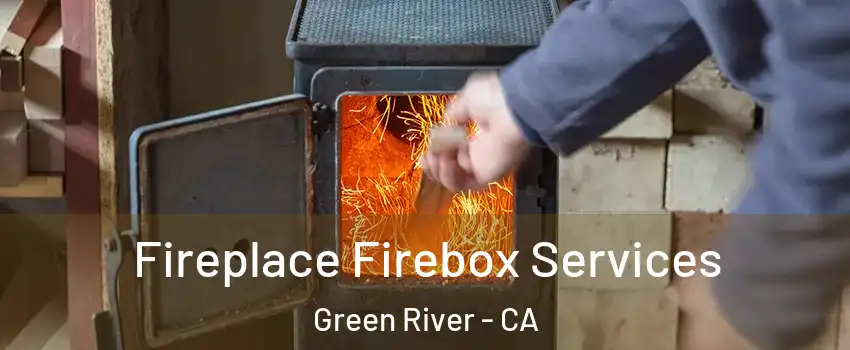 Fireplace Firebox Services Green River - CA