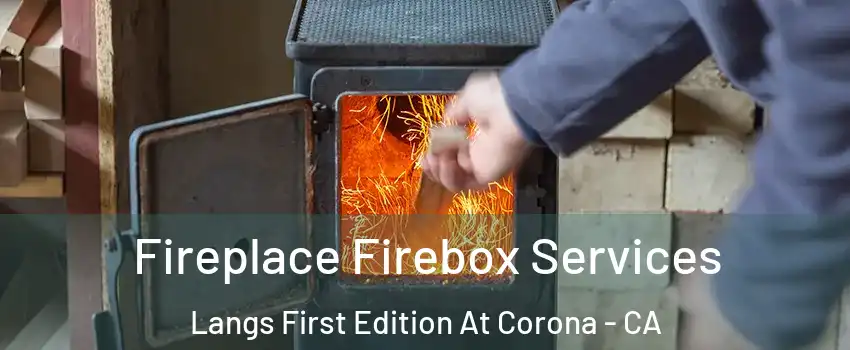 Fireplace Firebox Services Langs First Edition At Corona - CA