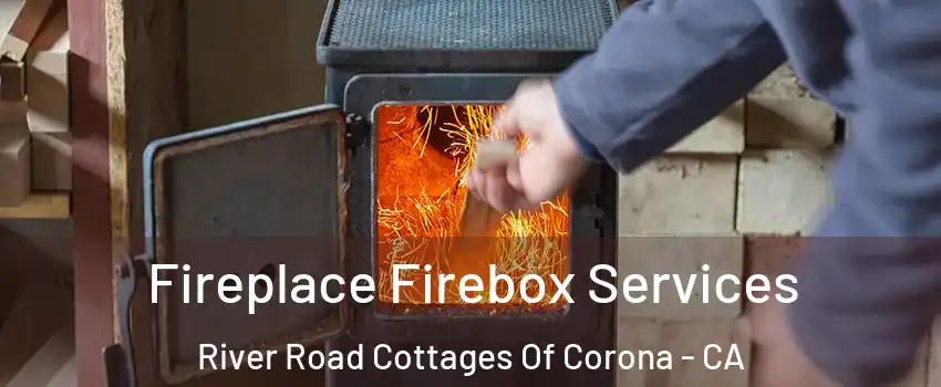 Fireplace Firebox Services River Road Cottages Of Corona - CA