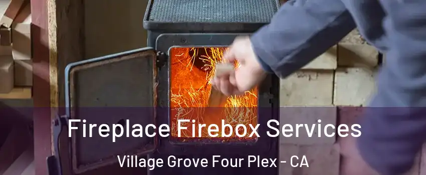 Fireplace Firebox Services Village Grove Four Plex - CA
