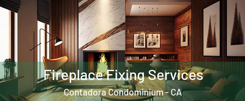 Fireplace Fixing Services Contadora Condominium - CA