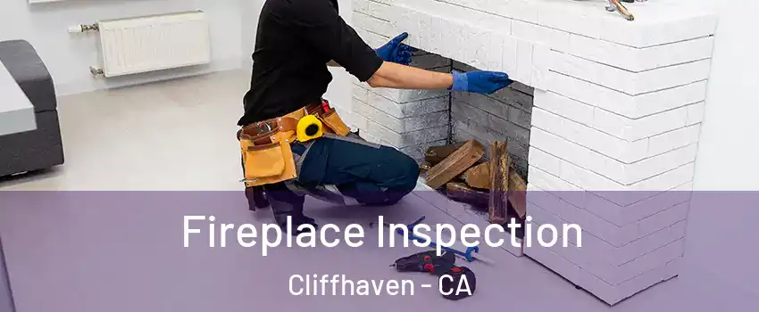 Fireplace Inspection Cliffhaven - CA