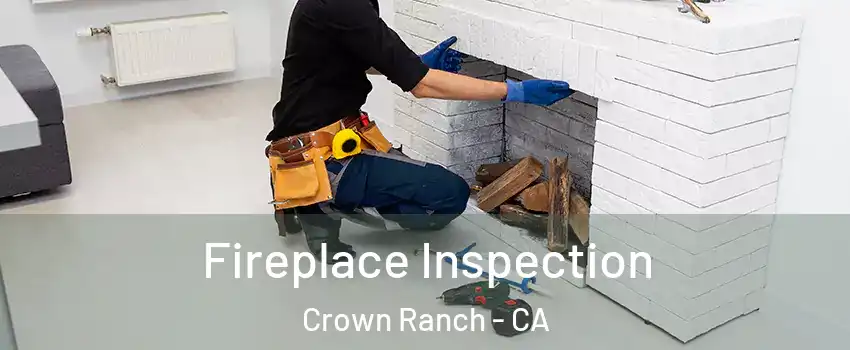 Fireplace Inspection Crown Ranch - CA