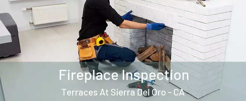 Fireplace Inspection Terraces At Sierra Del Oro - CA