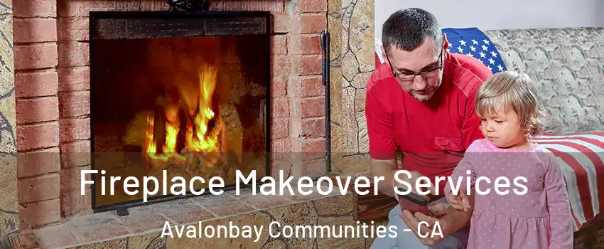 Fireplace Makeover Services Avalonbay Communities - CA