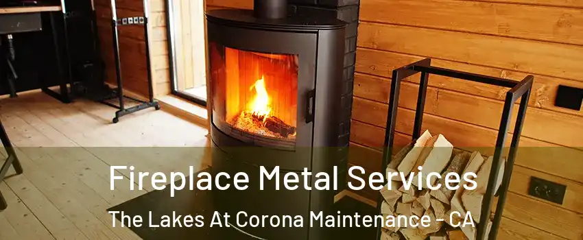 Fireplace Metal Services The Lakes At Corona Maintenance - CA