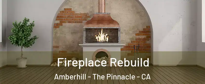 Fireplace Rebuild Amberhill - The Pinnacle - CA